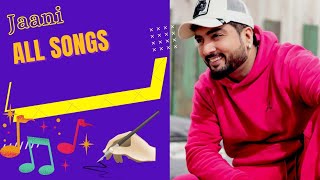 jaani all songs part_1|| all songs list written by jaani|| b praak; Hardy Sandhu,' ammy virk