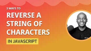 3 ways to reverse a string of characters in JavaScript.