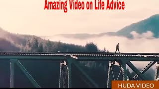 Amazing Video on Life Advice