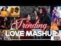 new Bollywood songs  LOVE MASHUP DJ song