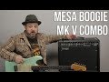 Guitar Amps - Mesa Boogie MK V Combo Tube Amp Demo