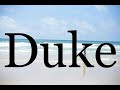 How To Pronounce Duke🌈🌈🌈🌈🌈🌈Pronunciation Of Duke