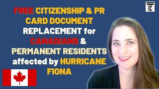 FREE CITIZENSHIP \u0026 PR CARD DOCUMENT REPLACEMENT 4 CANADIANS \u0026 PERMANENT RESIDENTS affected by FIONA