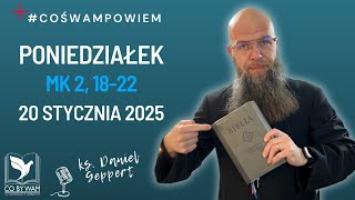 #coswampowiem Mk 2, 18-22  * 20 stycznia 2025 #danielgeppert