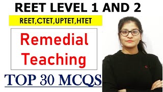 Remedial Teaching ||  REET2021|| TOP 30 MCQs CTET, UPTET, REET