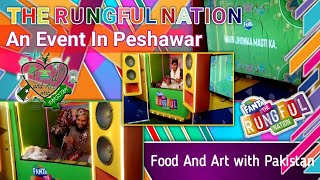 An Event In Peshawar | The Rungful Nation | Food And Art with Pakistan #foodandartwithpakistan