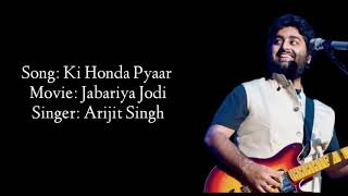 Arijit Singh:Ki Honda Pyar(LYRICS),Ki Honda Pyar full song, Arijit Singh, Lyrical Entertainment,
