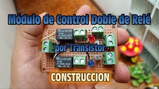 Modulo de Control Doble de Rele por Transistor - Construccion paso a paso