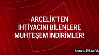 Arçelik’ten İhtiyacını Bilenlere Muhteşem İndirimler!