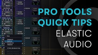 Pro Tools Quick Tips: Elastic Audio