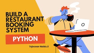 Build a restaurant booking system using python|DSA|Python
