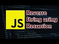 How to Reverse a String in JavaScript using Recursion