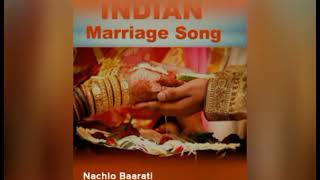 nachlo baarati .(song) [from"Indian marriage songs "]||#Song #Music #Entertainment #love #hitsong