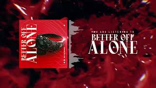 Versus Me - Better Off Alone (Official Audio Stream)