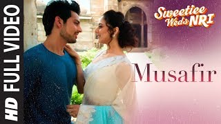 Atif Aslam: Musafir  Full Video |Sweetiee Weds NRI |Himansh Kohli, Zoya Afroz |Palak &Palash Muchhal
