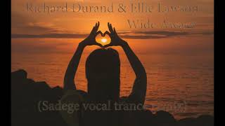 Richard Durand & Ellie Lawson - Wide Awake (Sadege remix)