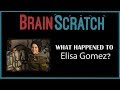 BrainScratch: What Happened to Elisa Gomez?