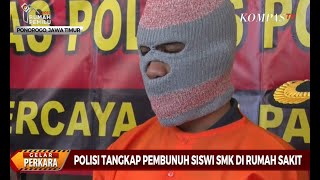 Polisi Tangkap Pembunuh Siswi SMK di Rumah Sakit