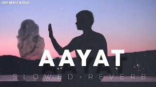 Aayat [Slowed+Reverb]#arijitsingh #lofi #slowedandreverbsong