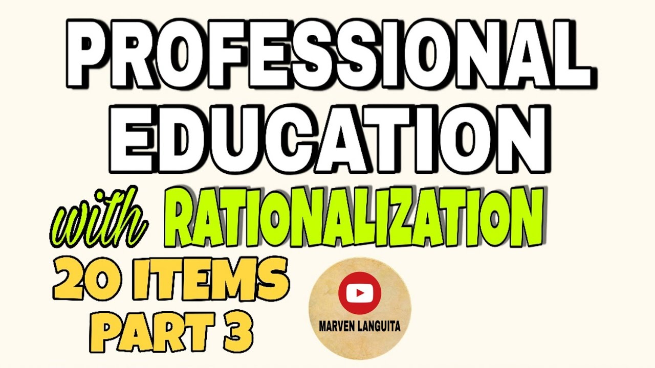 LET REVIEWER 2021 | PROFESSIONAL EDUCATION With RATIONALIZATION | PART ...