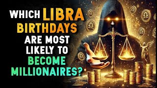 ♎ Libra’s BIRTH DATE SECRETS: Were You Born to Be a MILLIONAIRE?