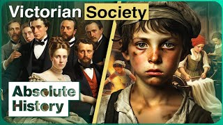 What Was Life Like In The Victorian Social Class System? | Secrets of Britain | Absolute History