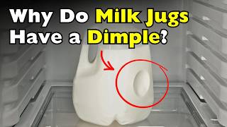Why Do Plastic Milk Jugs Have a Large Dimple on the Side? [ID0711]