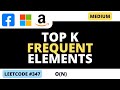 Leetcode 347 - Top K Frequent Elements - Python