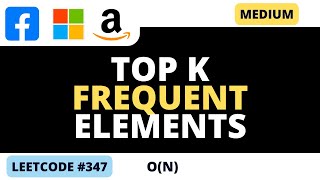 Leetcode 347 - Top K Frequent Elements - Python