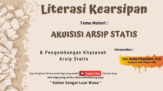 Akuisisi Arsip Statis oleh Drs. BANU PRABOWO, M.,Si