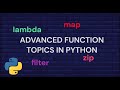 Python Advanced Function topics lambda zip map filter