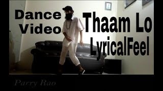 Thaam Lo | By Atif Aslam Song | Parwaaz Hai Junoon | Dance Video LyricalFeel