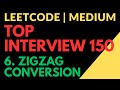 Leetcode | Top Interview 150 | Meduim | 6. Zigzag Conversion | Time: O(N) | Javascript