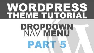 Responsive Wordpress Theme Tutorial - Part 5 - Dropdown Navigation Menu