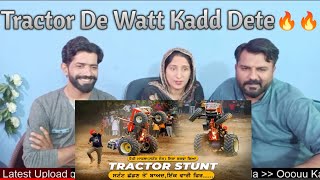 Happy Mahla MallPur Tractor Stunt | Pakistani Punjabi Reaction