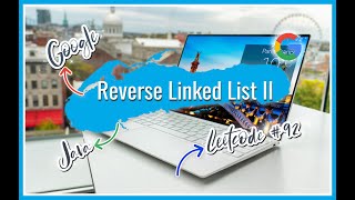 [Reverse Linked List II] GOOGLE Java Technical Interview Leetcode Solution Explanation Code