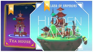 Hidden Lands - Land of Emperors: Tea House