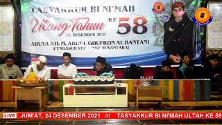 (LIVE) TASYAKKUR BI NI'MAH ULTAH KE 58 ABUYA MAMA GHUFRON AL BANTANI (25 DESEMBER 2021)