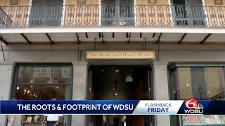 Flashback Friday: The Roots and Footprint of WDSU