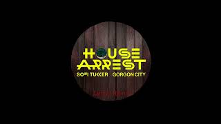 SOFI TUKKER & Gorgon City - House Arrest (Lettyh Remix)