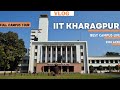 IIT Kharagpur 2024 | Full Campus Tour video Of IIT KGP | #iitkharagpur