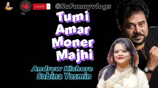 Tumi Amar Moner Majhi  তুমি আমার মনের মাঝি 💫💫⭕ Andrew Kishore 🌼 Sabina Yasmin
