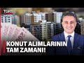 Konut Almanın Tam Zamanı! Krediye Ulaşım Zor Alıcının Eli Güçlü - TGRT Haber