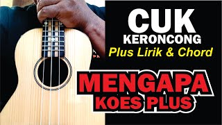 Cuķ Keroncong (Lirik \u0026 Chord) - Mengapa (Koes Plus) Versi DJ SLOW FULL BASS ANGKLUNG KOPLO SEMBRANA