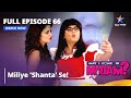 May I Come In Madam | Episode 66 | Miliye 'Shanta' Se! | मे आई कम इन मैडम