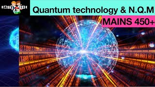 Mains 450+ Quantum technology : principles, Benefit  \u0026 challenges