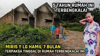 SAYA HAMIL 7 BULAN ANAK KE 6 !! TERPAKSA TINGGAL DI PERUM TERBENGKALAI 5 TAHUN.