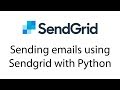 Sending emails using Sendgrid with Python
