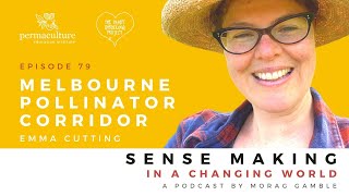 Episode 79: Melbourne Pollinator Corridor with Emma Cutting and Morag Gamble