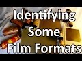 How to Identify some Film Formats